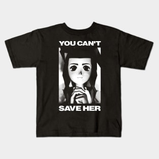 You can't save her Kids T-Shirt